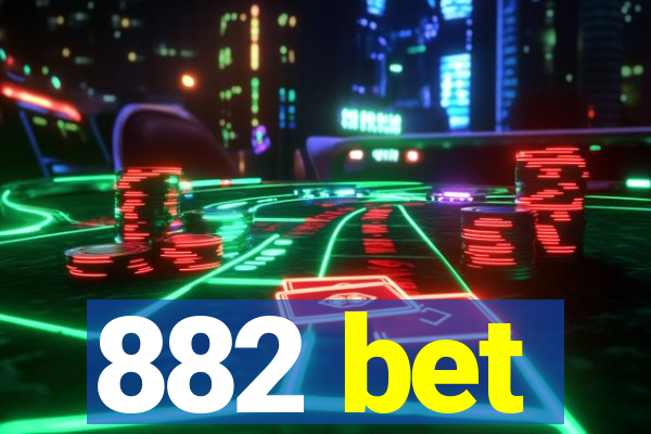 882 bet